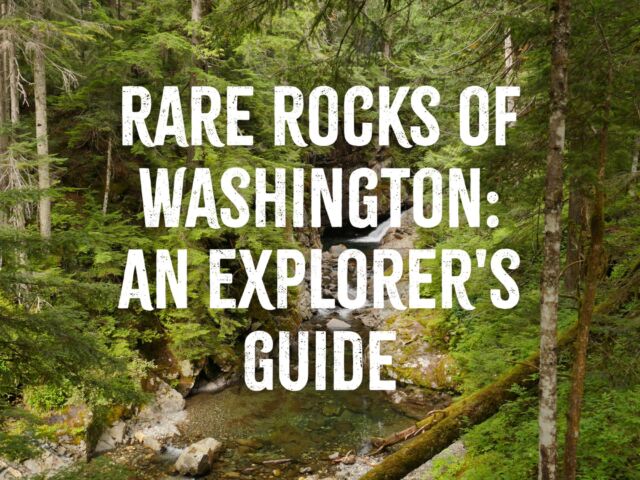 Rare Rocks of Washington - An Explorer's Guide